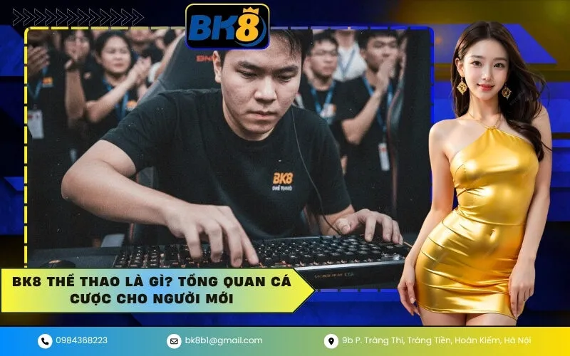 BK8 Thể Thao Là Gì