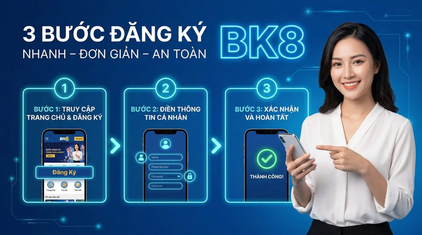 Các bước đăng ký bk8