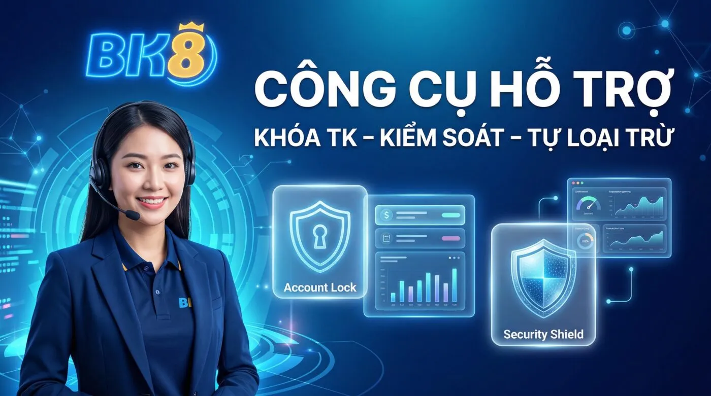 Các công cụ hỗ trợ từ bk8