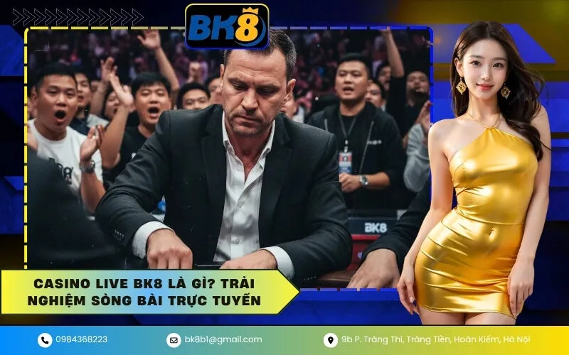 Casino Live BK8 là gì