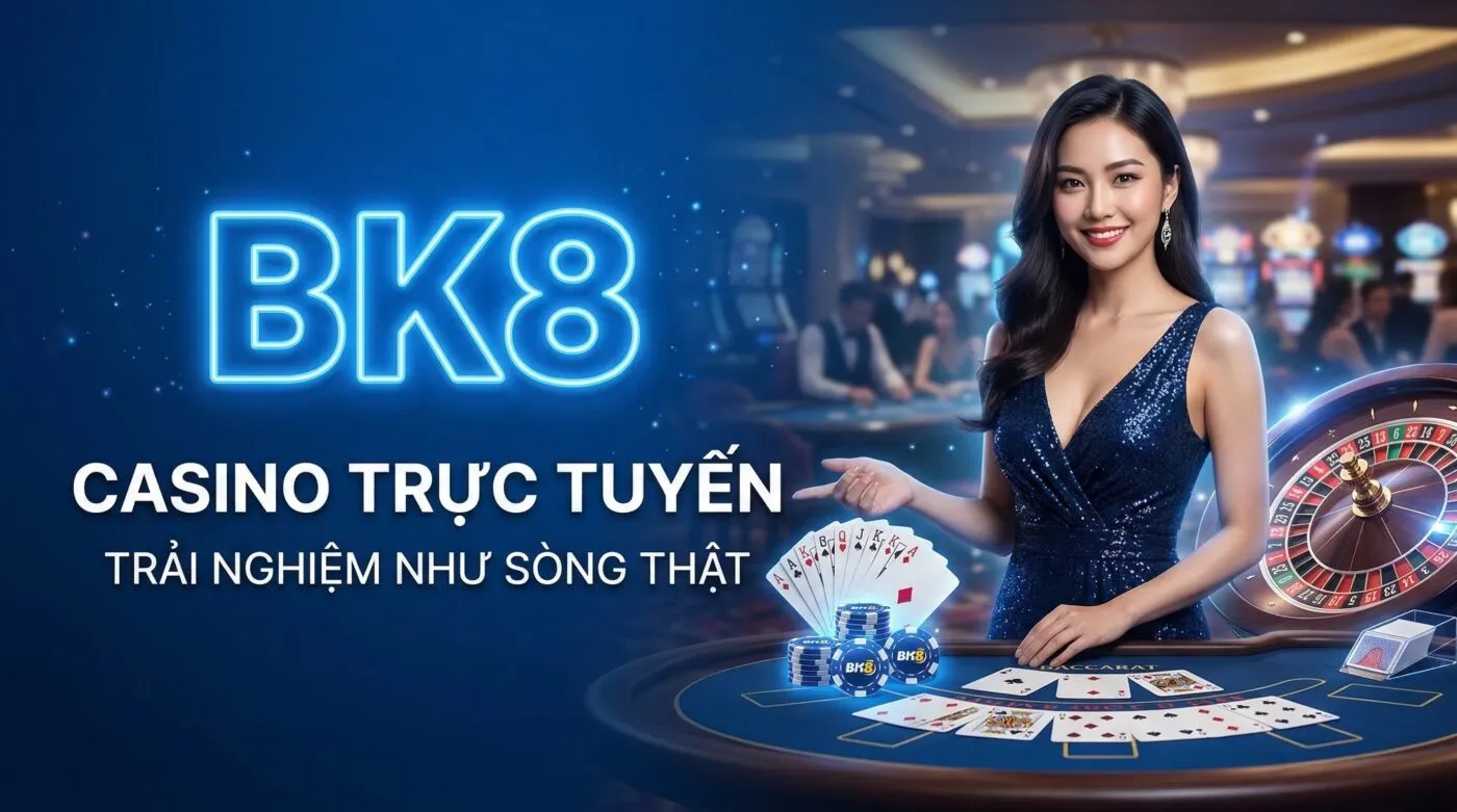 Game bài trực tuyến BK8 như sòng thật