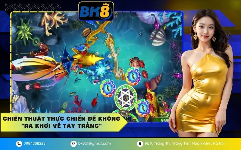 Chiến thuật thực chiến để không ra khơi về tay trắng