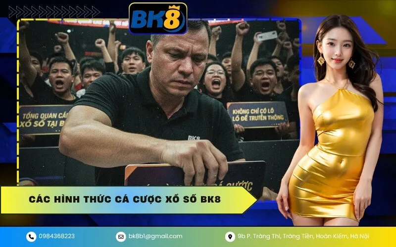 Hình thức xổ số BK8