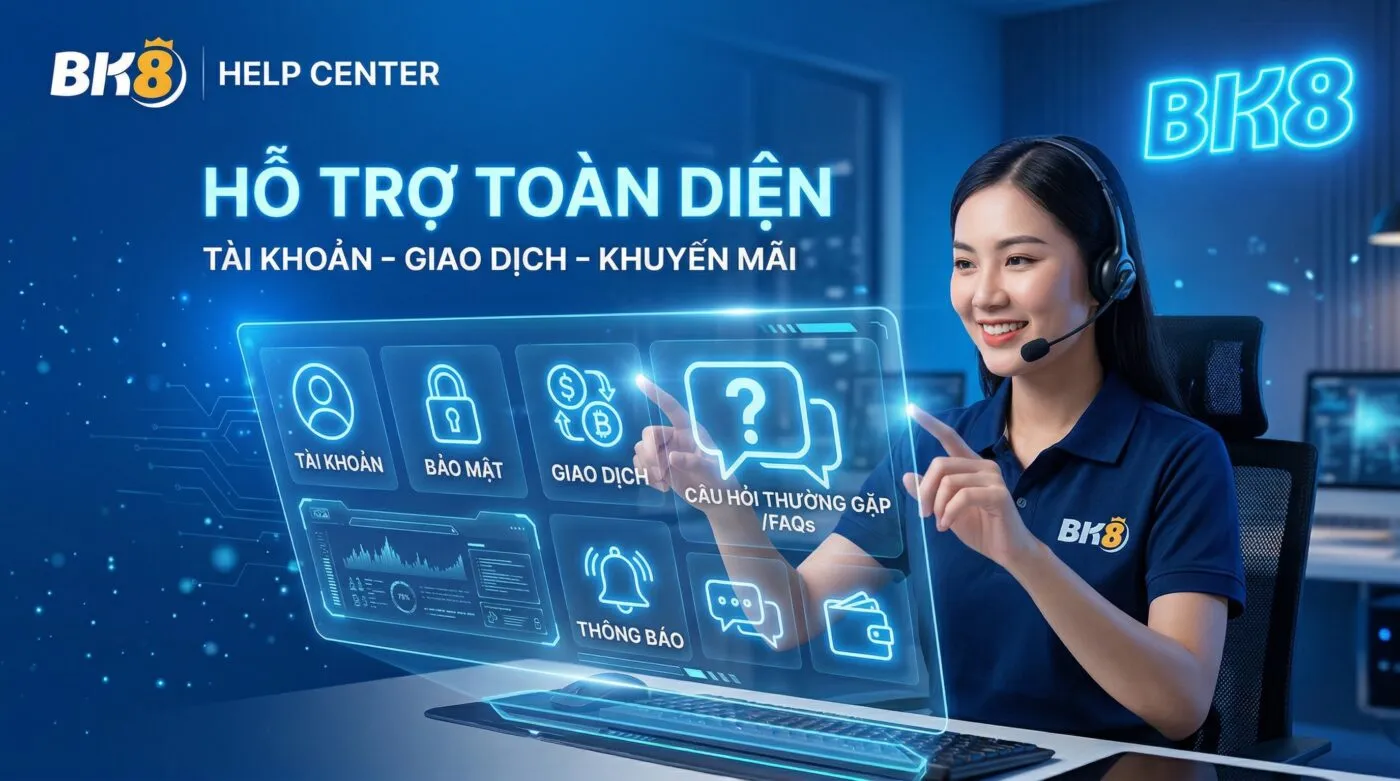 bk8 Hỗ trợ toàn diện