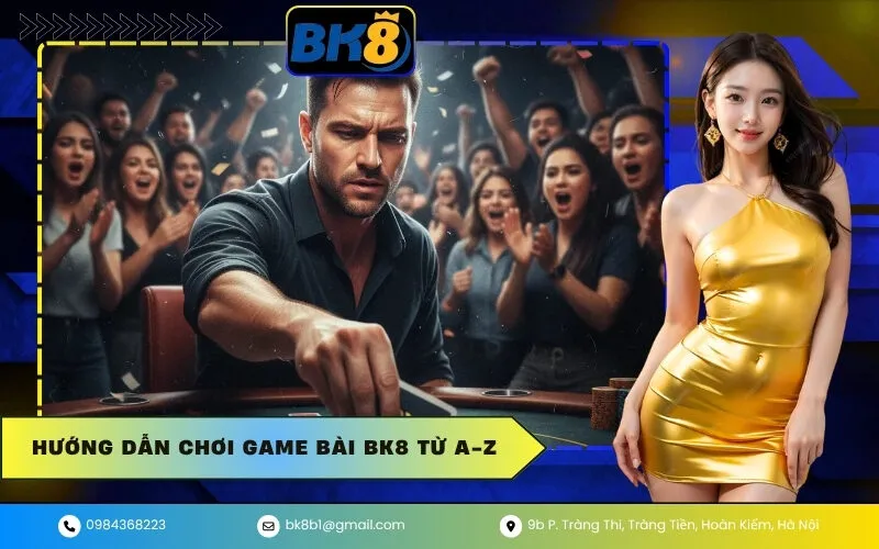 Hướng dẫn game bài BK8