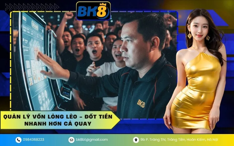 Quản Lý Vốn Lỏng Lẻo - Đốt Tiền Nhanh Hơn Cả Quay