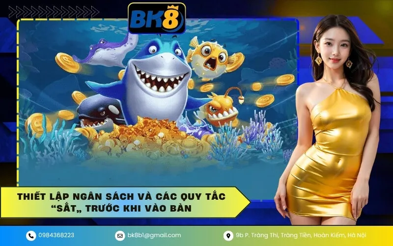 Thiết lập ngân sách và các quy tắc “sắt” trước khi vào bàn