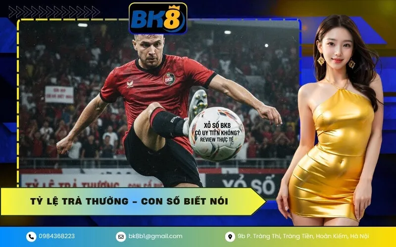 Tỷ Lệ Trả Thưởng - Con Số Biết Nói