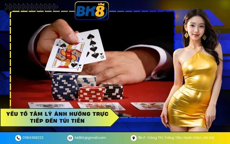 Yếu Tố Tâm Lý Ảnh Hưởng Trực Tiếp Đến Túi Tiền